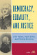 Democracy, equality, and justice : John Adams, Adam Smith, and political economy /