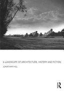 A landscape of architecture, history and fiction /