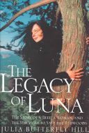 The legacy of Luna : the story of a tree, a woman, and the struggle to save the redwoods /