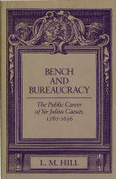 Bench and bureaucracy : the public career of Sir Julius Caesar, 1580-1636 /