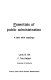 Essentials of public administration : a text with readings /