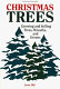 Christmas trees : growing and selling trees, wreaths, and greens /