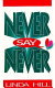 Never say never /