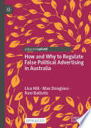 How and Why to Regulate False Political Advertising in Australia /