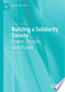 Building a Solidarity Society : Power, People, and Planet /