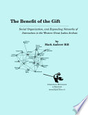 The Benefit of the Gift : Social Organization and Expanding Networks of Interaction in the Western Great Lakes Archaic /