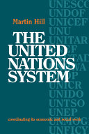 The United Nations system : coordinating its economic and social work : a study prepared under the auspices of the United Nations Institute for Training and Research (UNITAR) /