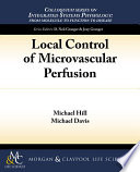 Local control of microvascular perfusion /