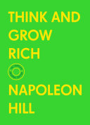 Think and grow rich : the complete original edition with bonus material /