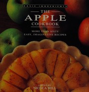 The apple cookbook : more than sixty easy, imaginative recipes /