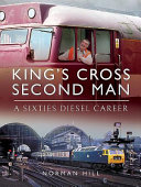 King's Cross second man : a sixties diesel career /