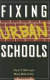 Fixing urban schools /