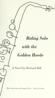 Riding solo with the Golden Horde : a novel /