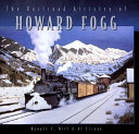 The railroad artistry of Howard Fogg /