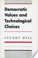 Democratic values and technological choices /
