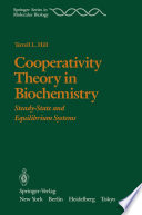 Cooperativity Theory in Biochemistry : Steady-State and Equilibrium Systems /