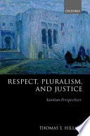 Respect, pluralism, and justice : Kantian perspectives /