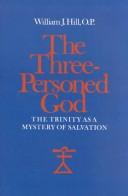 The three-personed God : the Trinity as a mystery of salvation /