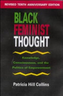 Black feminist thought : knowledge, consciousness, and the politics of empowerment /