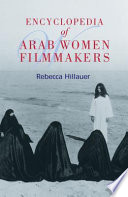 Encyclopedia of Arab women filmmakers /