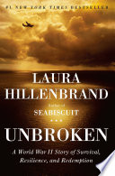 Unbroken : a World War II story of survival, resilience, and redemption /