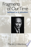 Fragments of our time : memoirs of a diplomat /