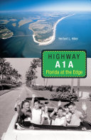 Highway A1A : Florida at the edge / Herbert L. Hiller.