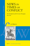 News in times of conflict : the development of the German newspaper, 1605-1650 /