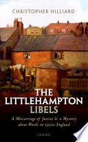 The Littlehampton libels : a miscarriage of justice and a mystery about words in 1920s England /