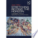 Stretching beyond the horizon : a multiplanar theory of spatial planning and governance /