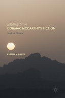 Morality in Cormac McCarthy's fiction : souls at hazard /