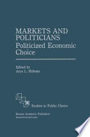 Markets and Politicians : Politicized economic choice /