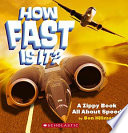 How fast is it? : a zippy book all about speed /