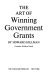 The art of winning government grants /