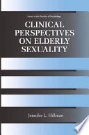 Clinical perspectives on elderly sexuality /