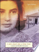 I will plant you a lilac tree : a memoir of a Schindler's list survivor /