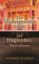 The Shakespearean comic and tragicomic : French inflections /