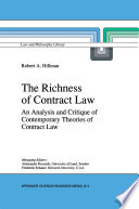 The Richness of Contract Law : an Analysis and Critique of Contemporary Theories of Contract Law /