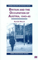 Britain and the occupation of Austria, 1943-45 /