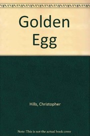 The golden egg : manifesting the rise of the phoenix /