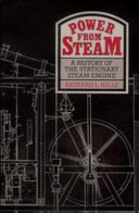 Power from steam : a history of the stationary steam engine /