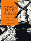 Power from wind : a history of windmill technology /