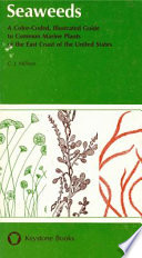 Seaweeds : a color-coded, illustrated guide to common marine plants of the east coast of the United States /