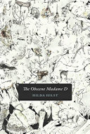 The obscene Madame D /