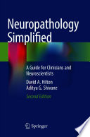 Neuropathology Simplified : A Guide for Clinicians and Neuroscientists /