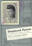 Displaced person : a girl's life in Russia, Germany, and America /