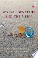 Sexual identities and the media : an introduction /