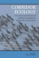 Corridor ecology : the science and practice of linking landscapes for biodiversity conservation /