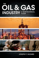 The oil & gas industry : a nontechnical guide /