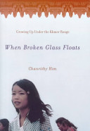 When broken glass floats : growing up under the Khmer Rouge : a memoir /